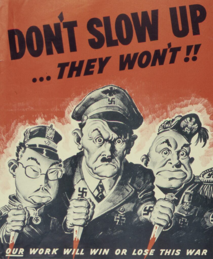 Cartel satírico “Don't Slow Up. They Won't” en imagen histórica de propaganda bélica, esfuerzo industrial y Segunda Guerra Mundia